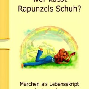 Wer küsst Rapunzels Schuh?