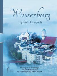 Wasserburg - mystisch & magisch